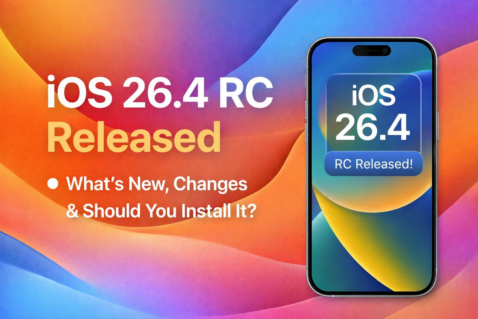 iOS 26.4 RC update displayed on iPhone with new release announcement